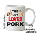 This Guy Loves Pork Personalised ADULT OFFICE MUG