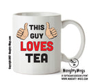 This Guy Loves Tea Personalised ADULT OFFICE MUG