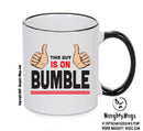 This Guy Is On Bumble INSPIRED STYLE Mug Gift Printed Mug