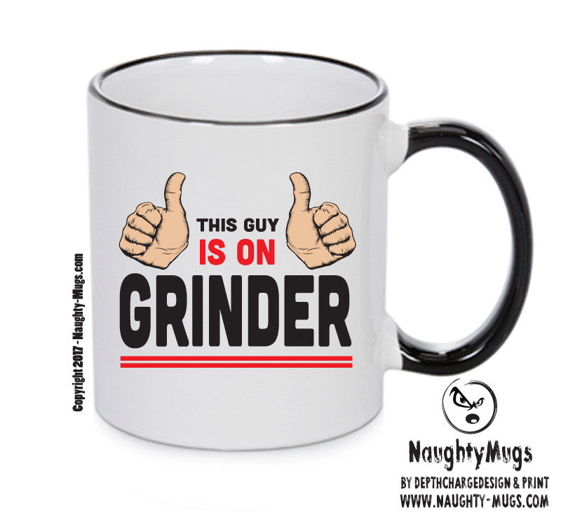 This Guy Is On GRINDER INSPIRED STYLE Mug Gift