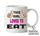 This Girl Loves To Eat Printed Office Mug