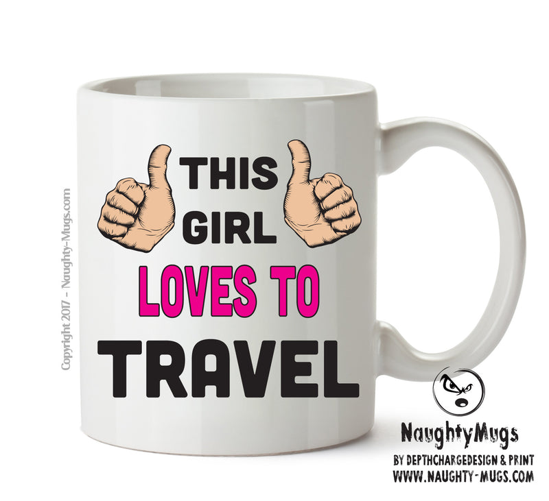 This Girl Loves To Travel Printed Office Mug
