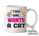 This Girl Wants A Cat Printed Mug FUNNY