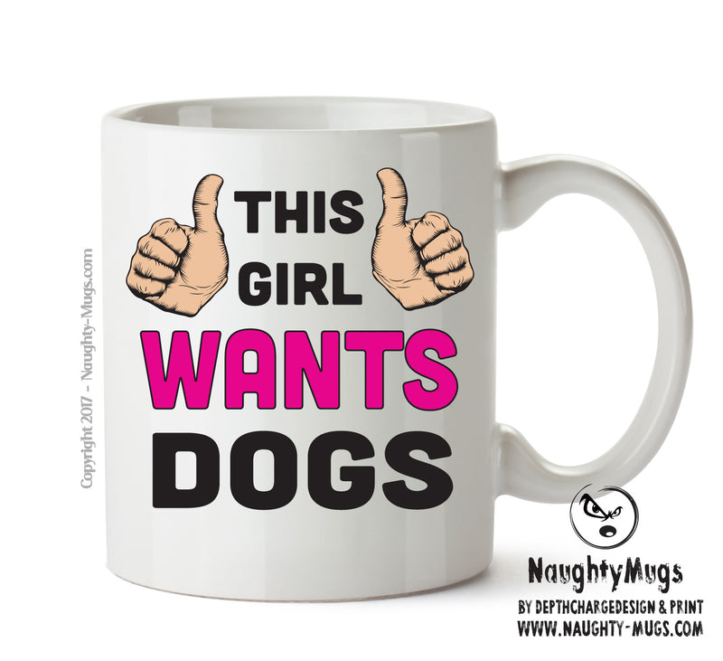 This Girl Wants Dogs Printed Office Mug