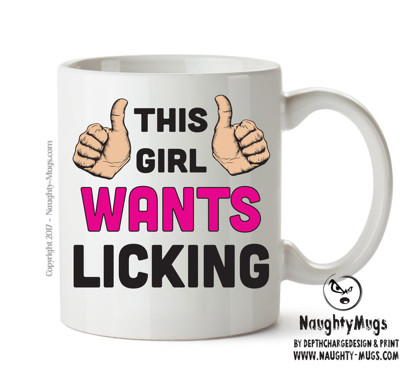 This Girl Wants Licking Printed Office Mug