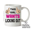 This Girl Wants Licking Out Printed Office Mug
