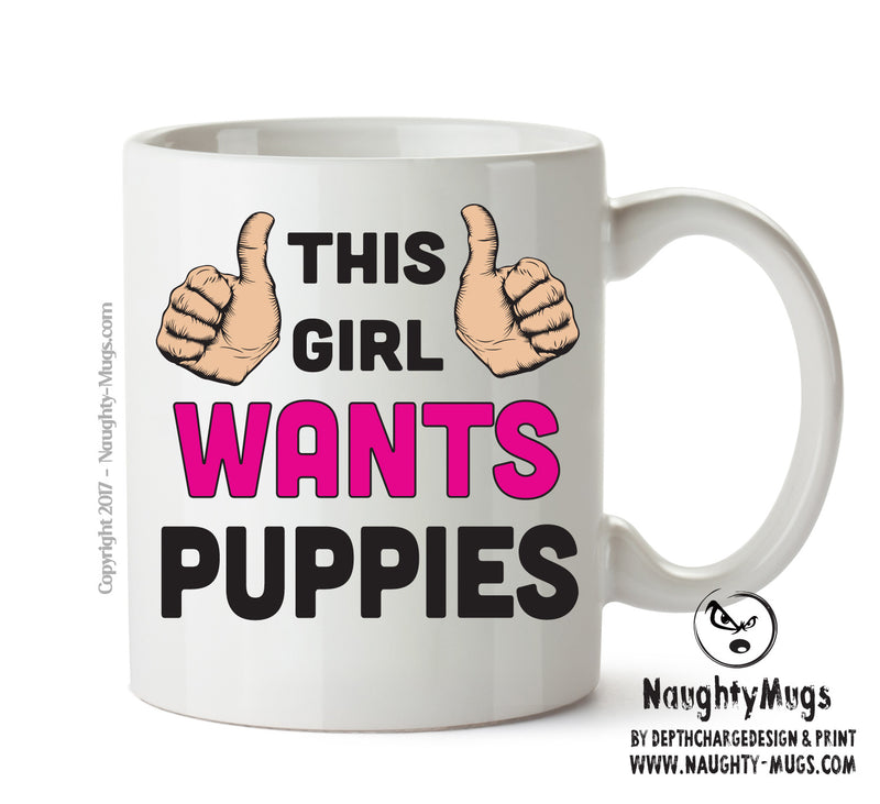 This Girl Wants Puppies Printed Office Mug