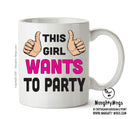 This Girl Wants To Party Printed Office Mug
