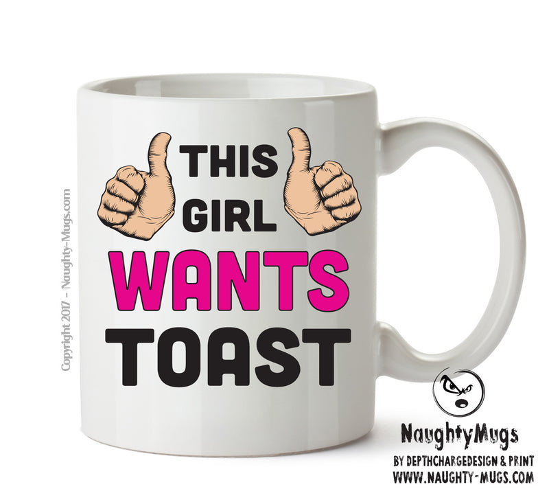 This Girl Wants To Toast Printed Office Mug