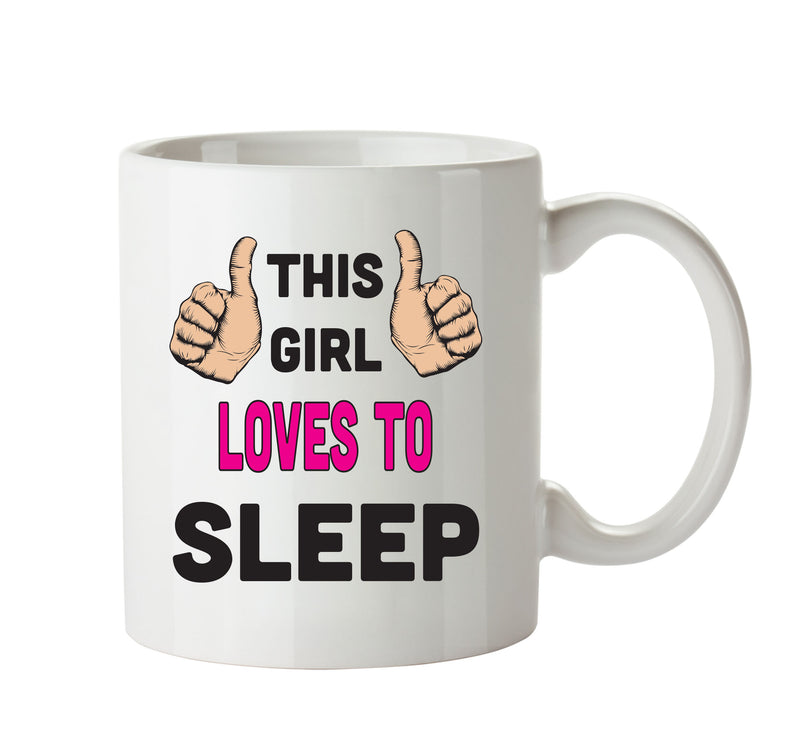 This Girl Loves To Sleep Printed Office Mug