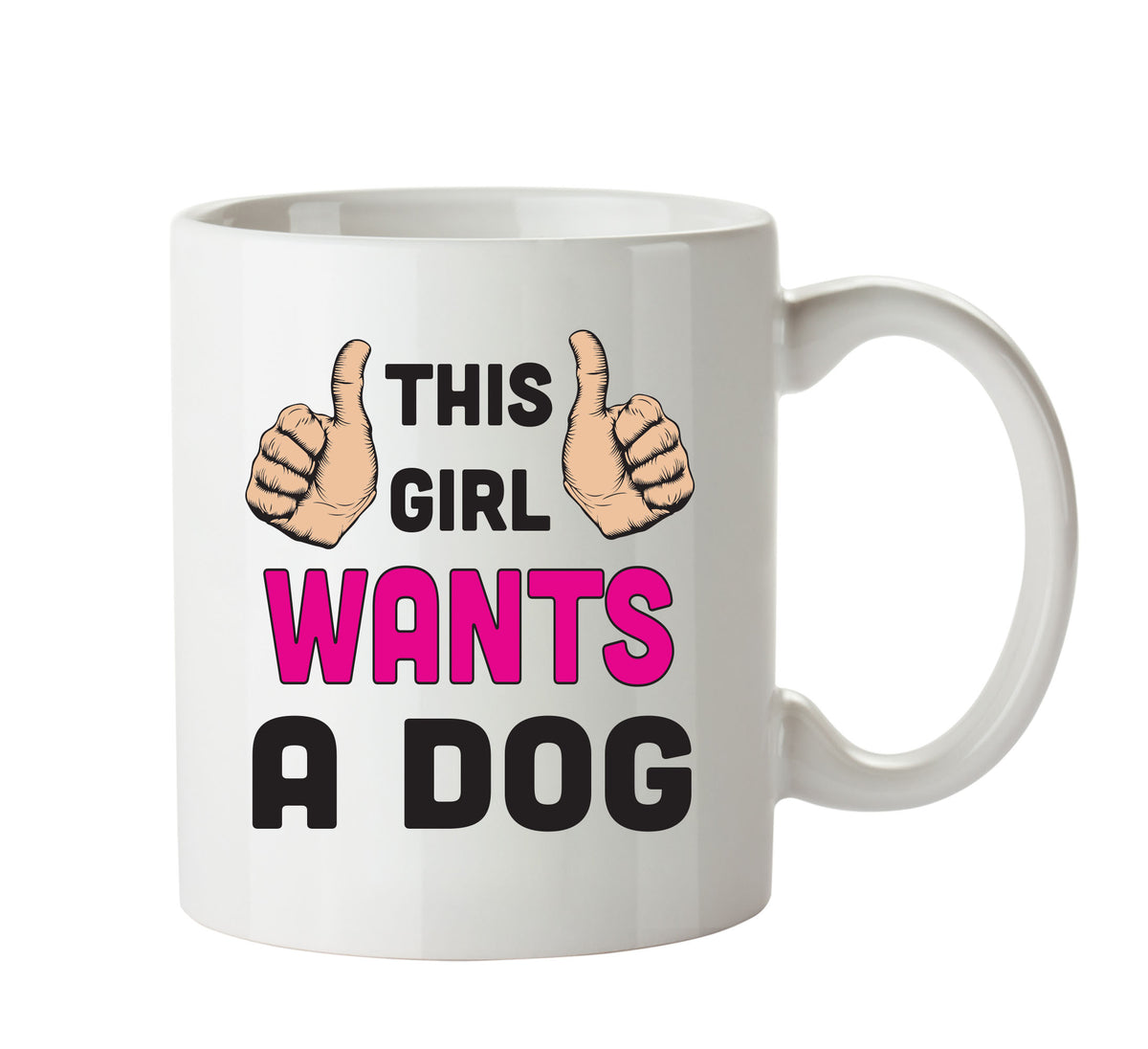 This Girl Wants A Dog Printed Mug FUNNY – printed mug product image 1