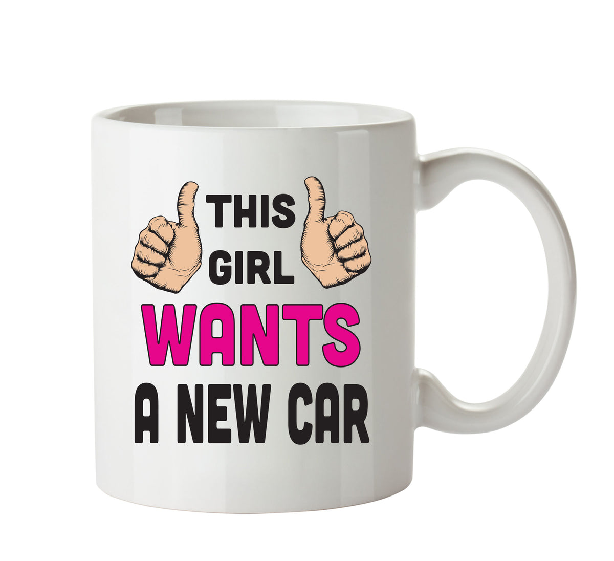 This Girl Wants A New Car Printed Mug FUNNY – printed mug product image 1