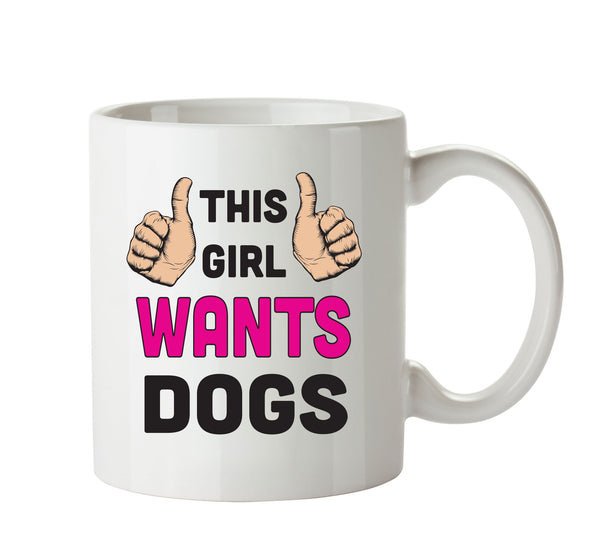 This Girl Wants Dogs Printed Office Mug – printed mug product image 1