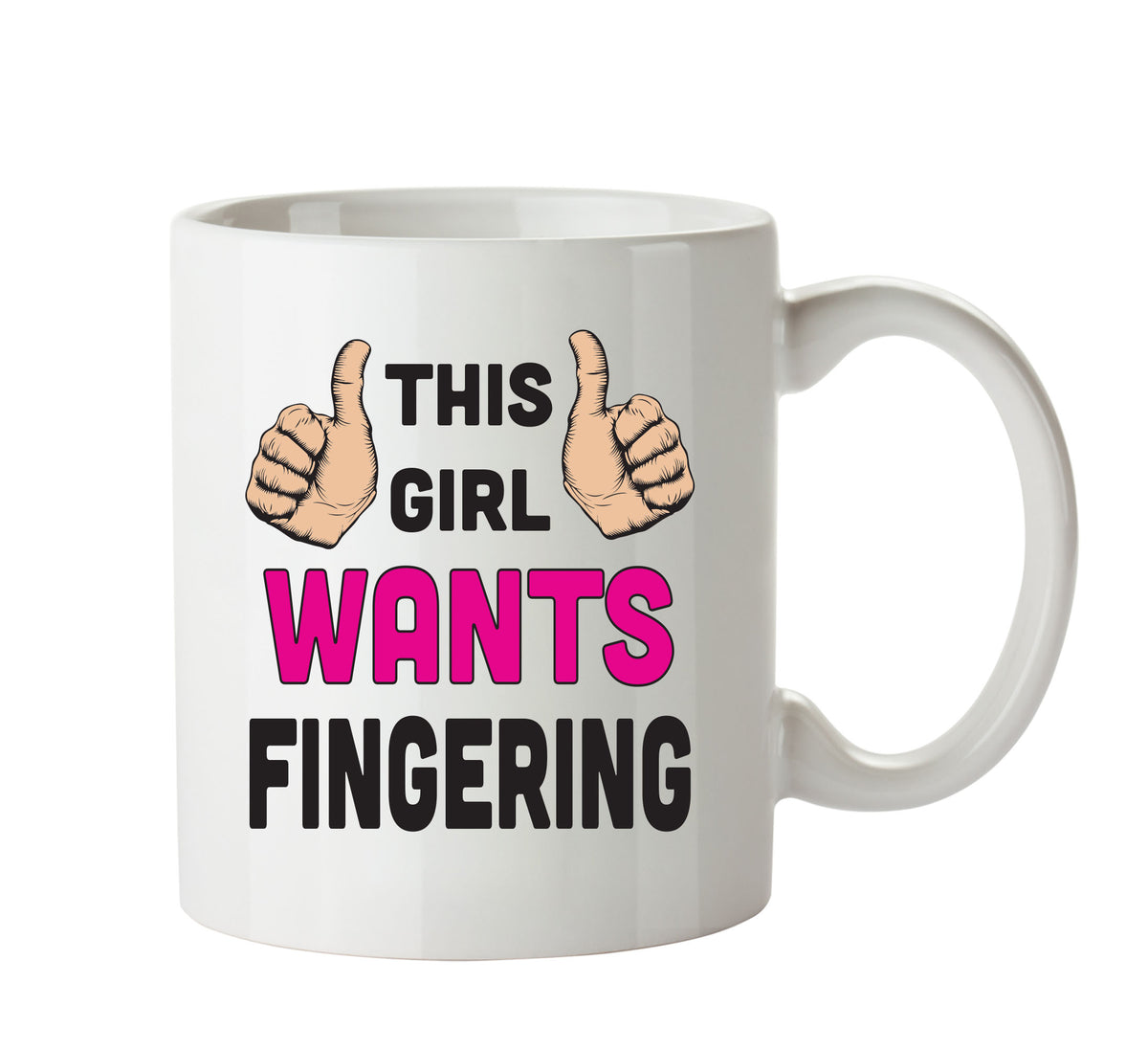 This Girl Wants Fingering Printed Office Mug – printed mug product image 1