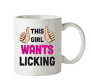 This Girl Wants Licking Printed Office Mug