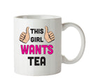This Girl Wants Tea Printed Office Mug