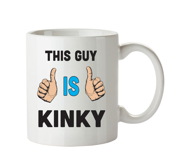 This Guy Is Kinky Personalised ADULT OFFICE MUG – printed mug product image 1