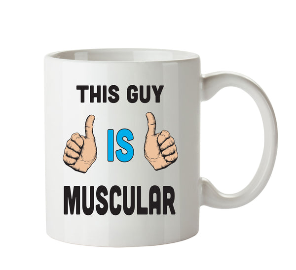 This Guy Is Muscular Personalised ADULT OFFICE MUG – printed mug product image 1
