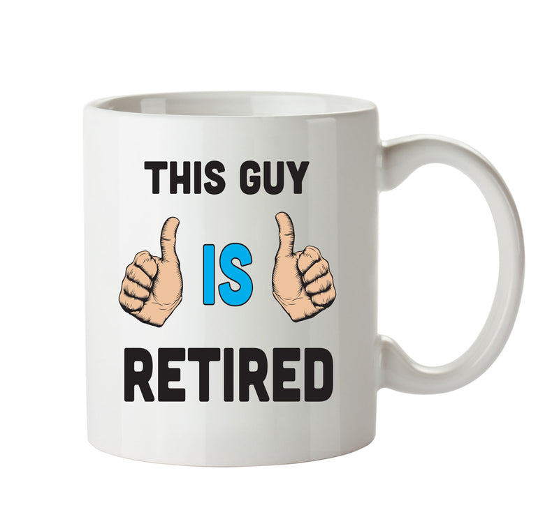 This Guy Is Retired Personalised ADULT OFFICE MUG