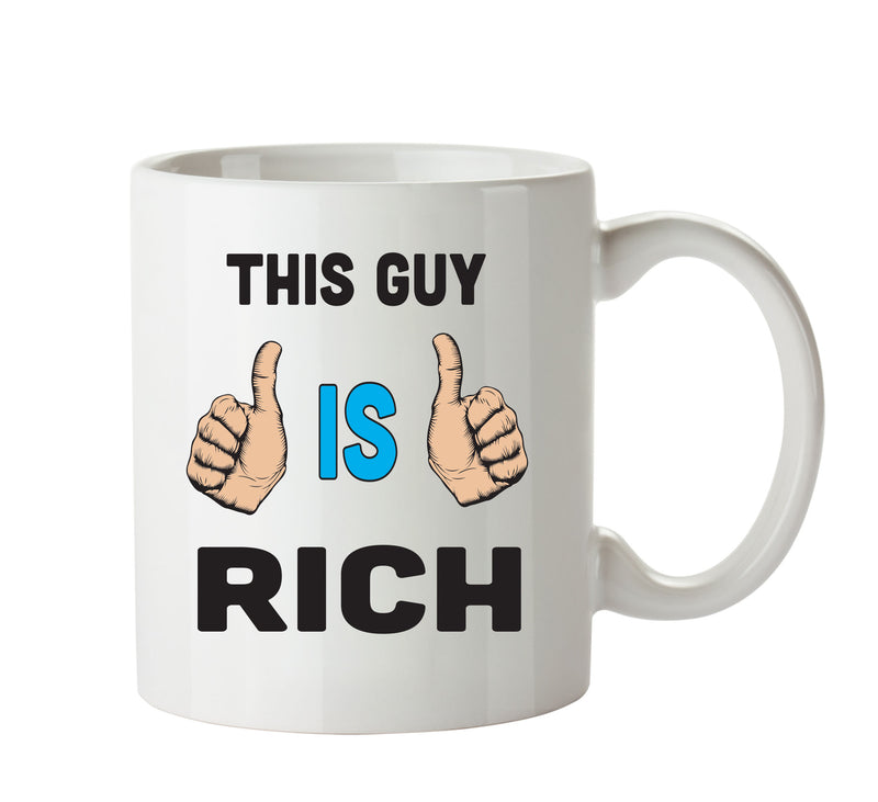 This Guy Is Rich Personalised ADULT OFFICE MUG