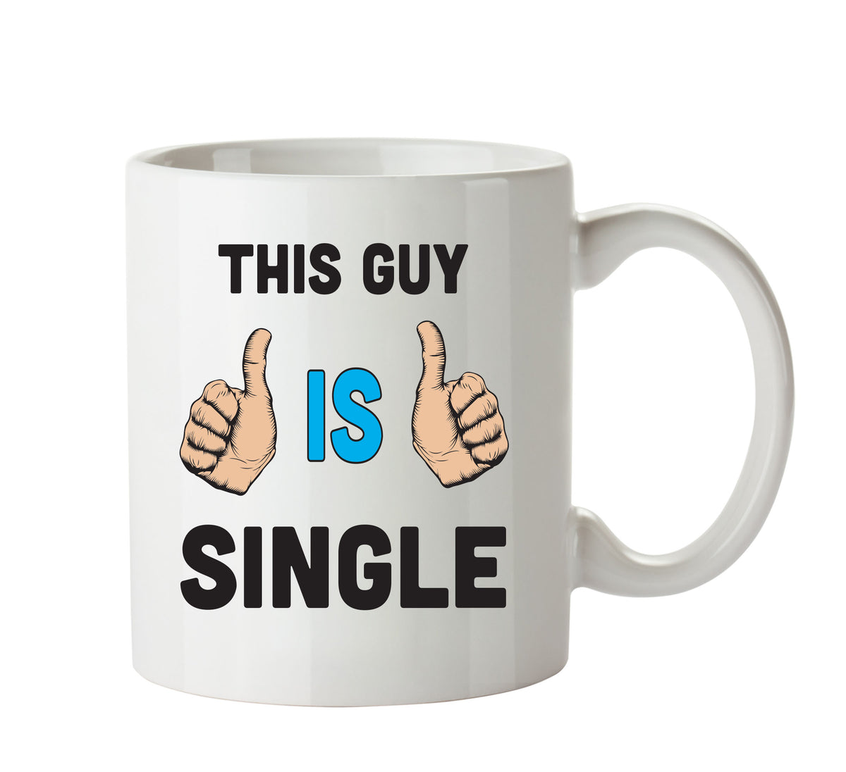 This Guy Is Single Personalised ADULT OFFICE MUG – printed mug product image 1