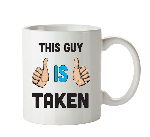 This Guy Is Taken Personalised ADULT OFFICE MUG – printed mug product image 1