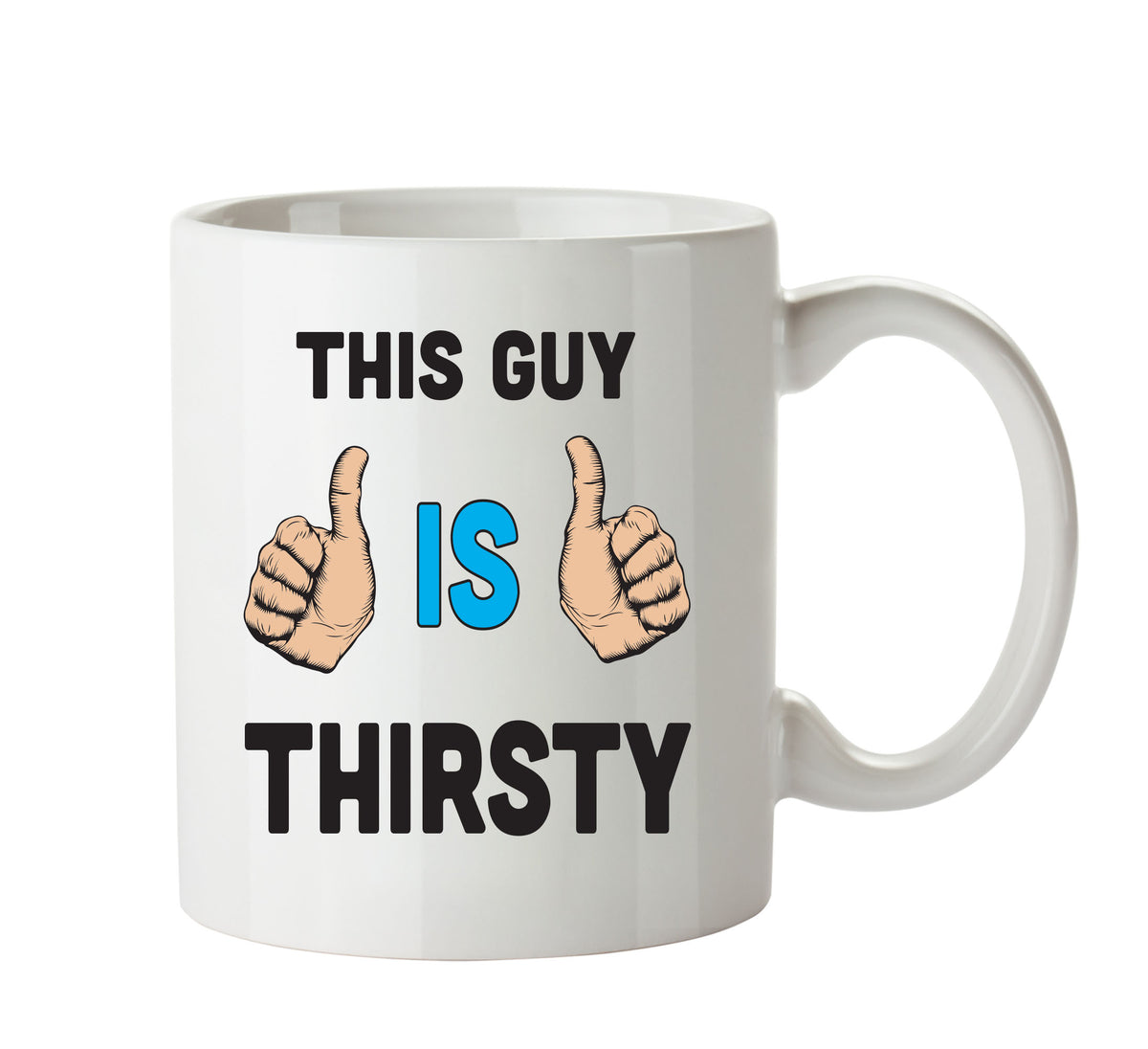 This Guy Is Thirsty Personalised ADULT OFFICE MUG – printed mug product image 1