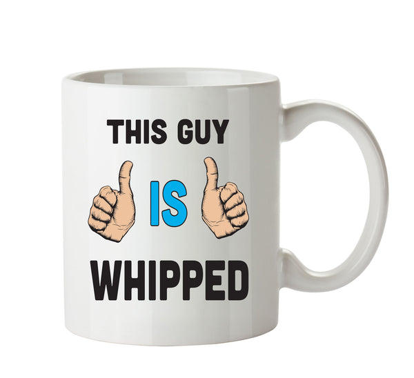 This Guy Is Whipped Personalised ADULT OFFICE MUG – printed mug product image 1