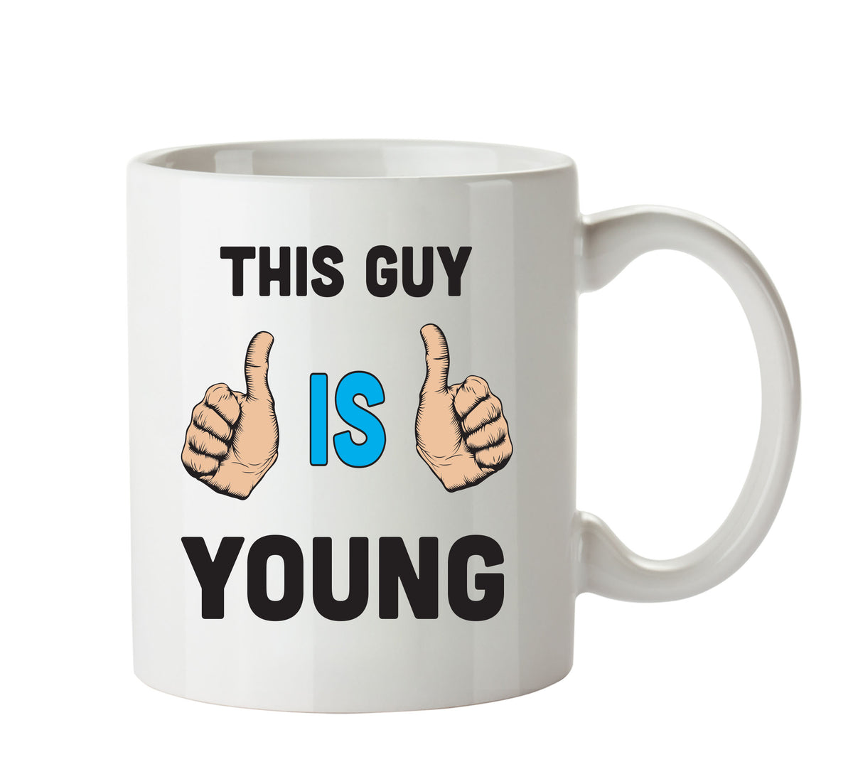 This Guy Is Young Personalised ADULT OFFICE MUG – printed mug product image 1