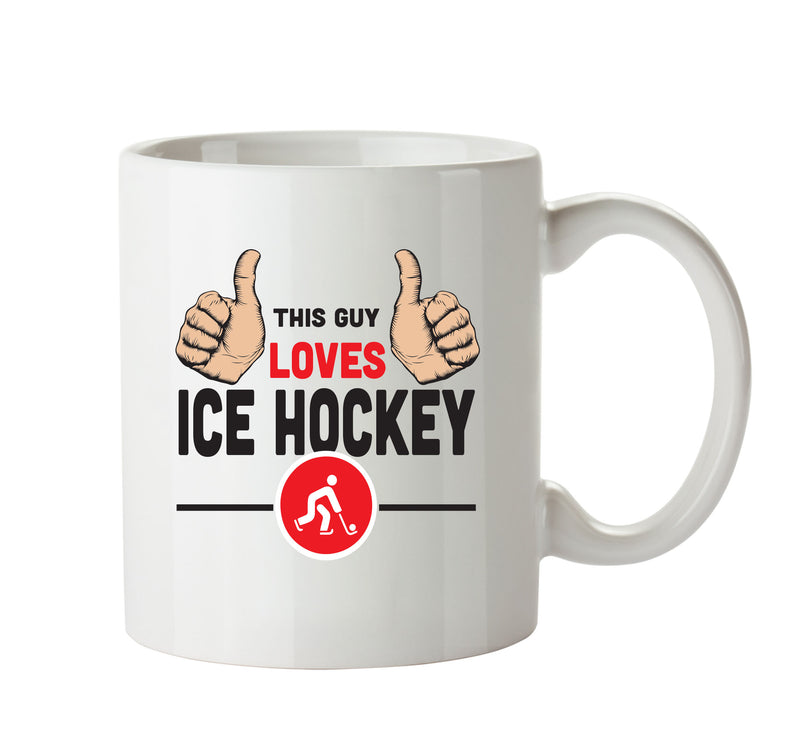 This Guy Loves Ice Hockey Personalised ADULT OFFICE MUG