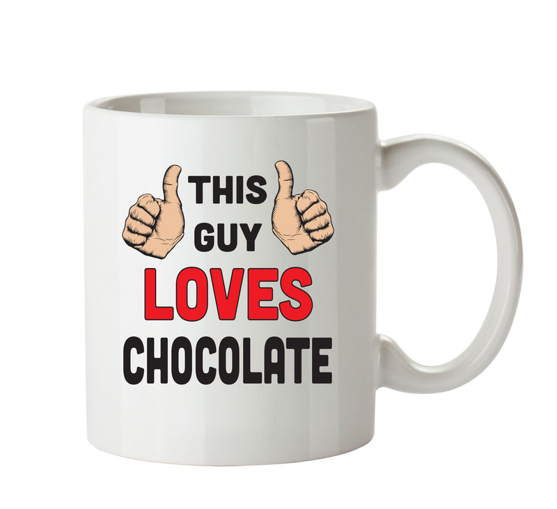 This Guy Loves Chocolate Personalised ADULT OFFICE MUG