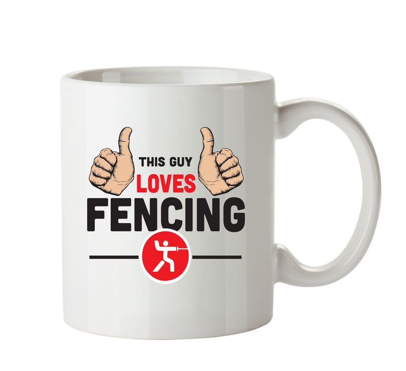 This Guy Loves Fencing Personalised ADULT OFFICE MUG