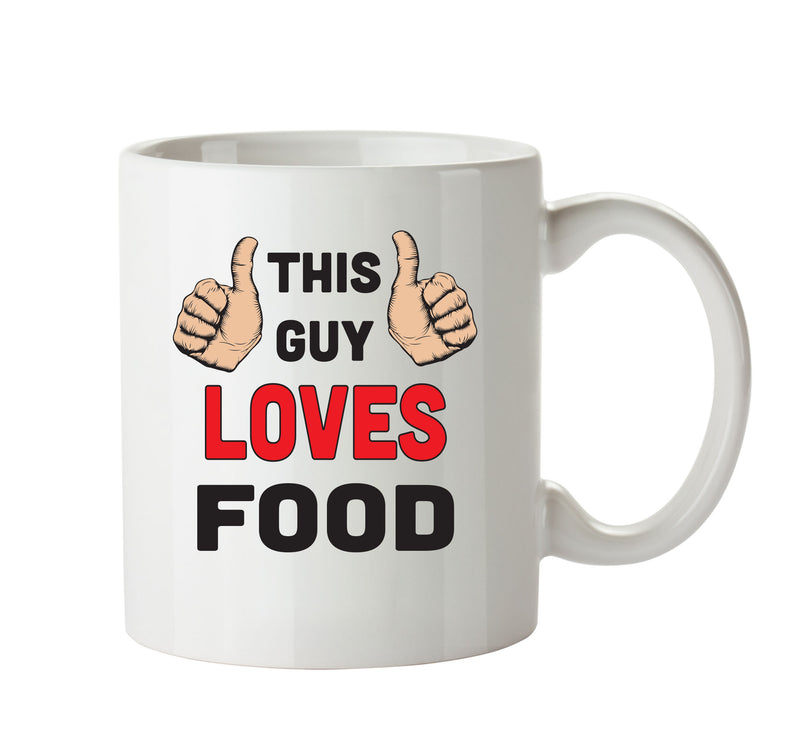 This Guy Loves Food Personalised ADULT OFFICE MUG