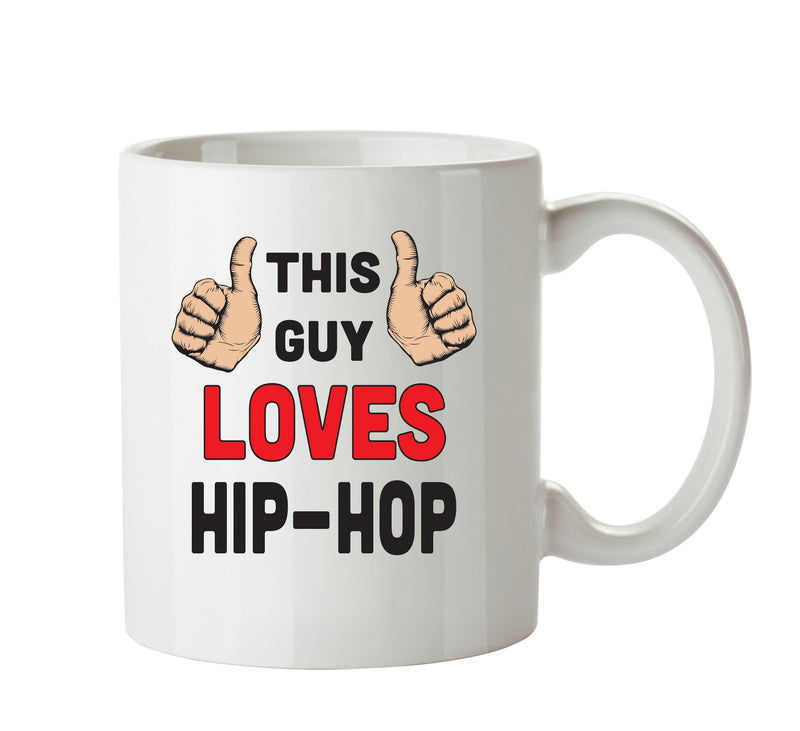 This Guy Loves Hip Hop Personalised ADULT OFFICE MUG