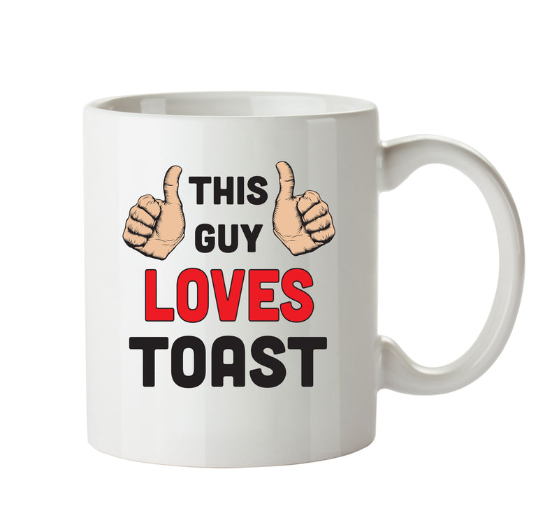 This Guy Loves Toast Personalised ADULT OFFICE MUG