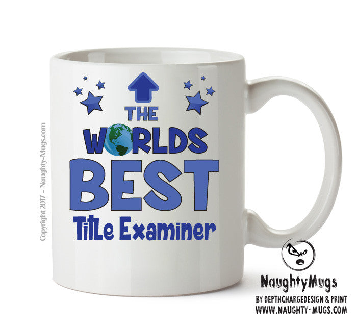 Worlds Best Title Examiner Mug - Novelty Funny Mug