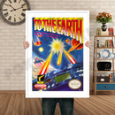 To The Earth Retro GAME INSPIRED THEME Nintendo NES Gaming A4 A3 A2 Or A1 Poster Art 595