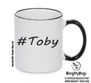 Personalised Your CUSTOM Name Toby Printed Mug