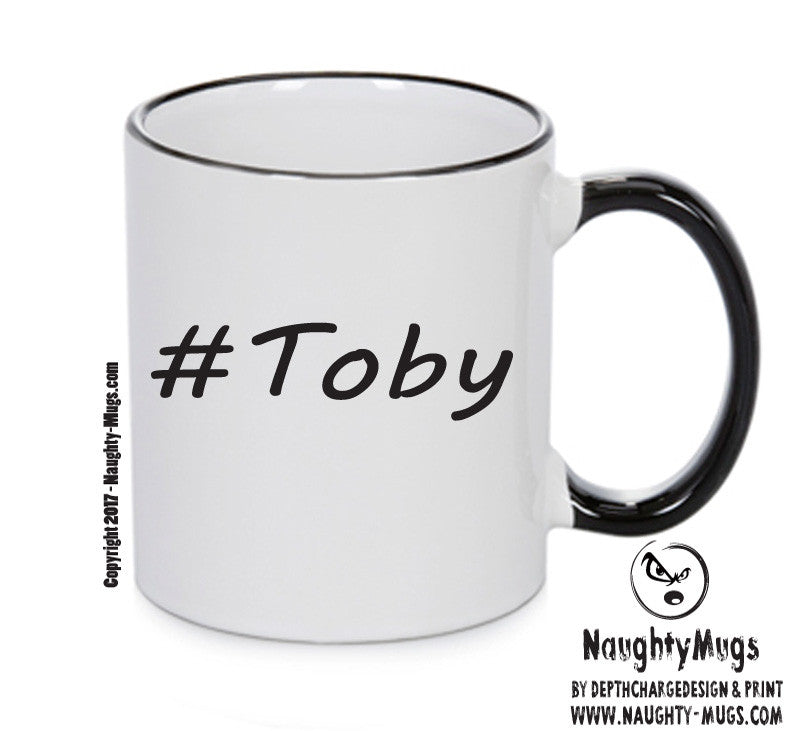 Personalised Your CUSTOM Name Toby Printed Mug