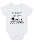 Today I Am Nana's Problem Personalised Baby Boy Girl Unisex Short Sleeve Bodysuit
