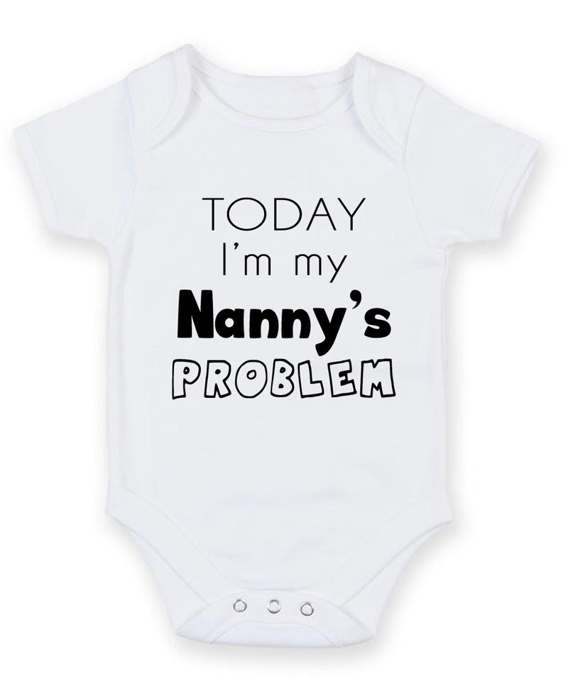 Today I Am Nannys Problem Personalised Baby Boy Girl Unisex Short Sleeve Bodysuit