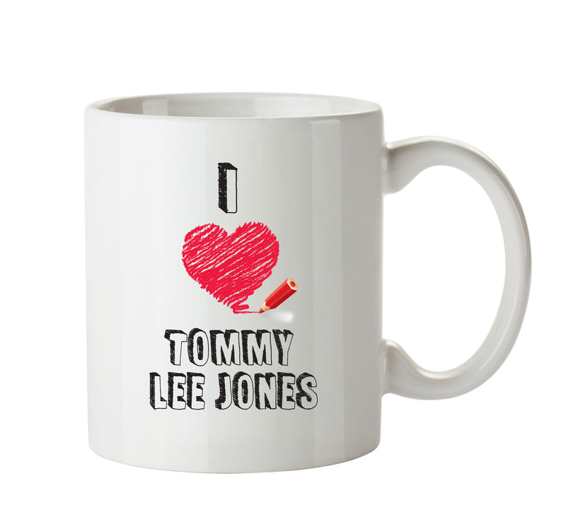 I Love Tommy Lee Jones] Celebrity Mug Office Mug