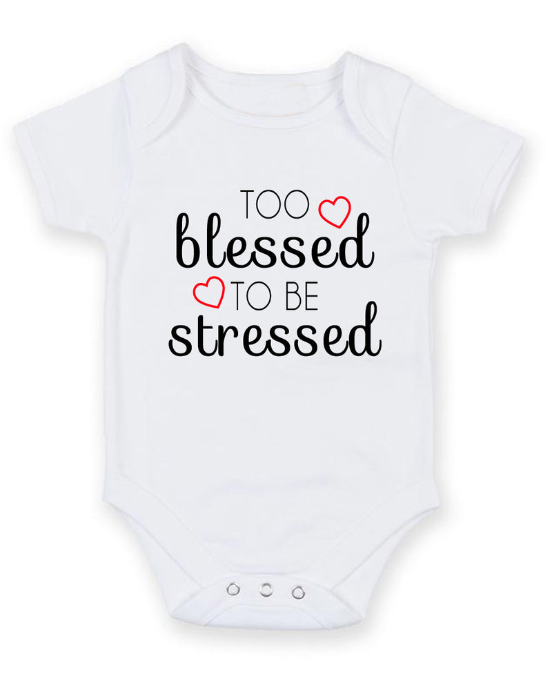 Too Blessed To Be Stressed Personalised Baby Boy Girl Unisex Short Sleeve Bodysuit