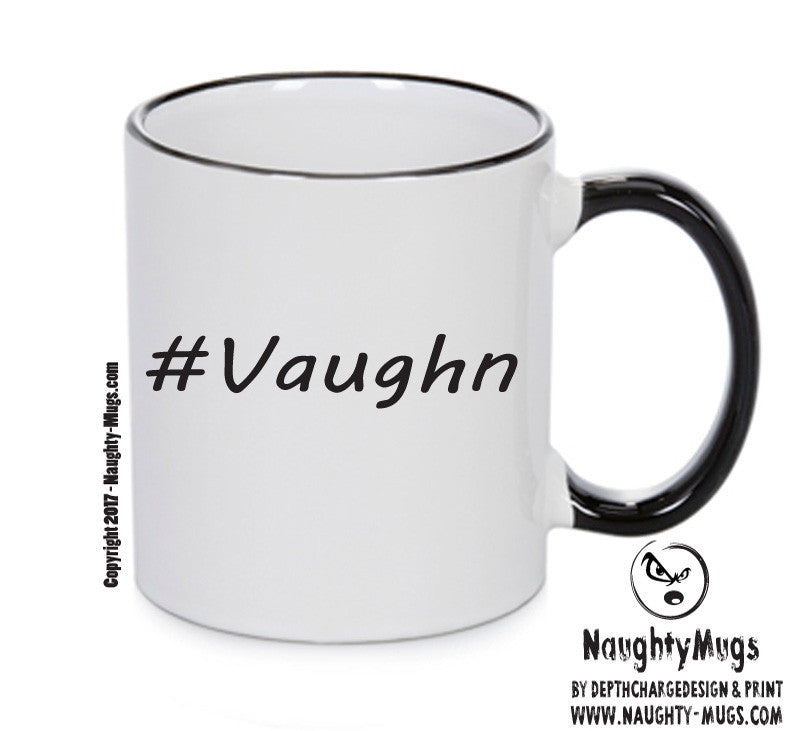 Personalised Your CUSTOM Name Vaughn Printed Mug