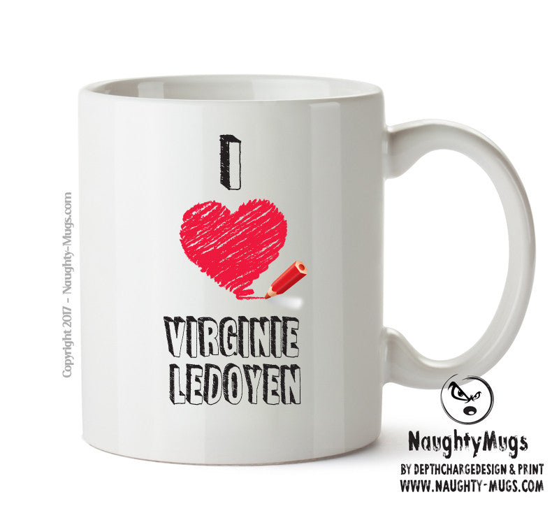 I Love Virginie Ledoyen - I Love Celebrity Mug - Novelty Gift Printed Tea Coffee Ceramic Mug