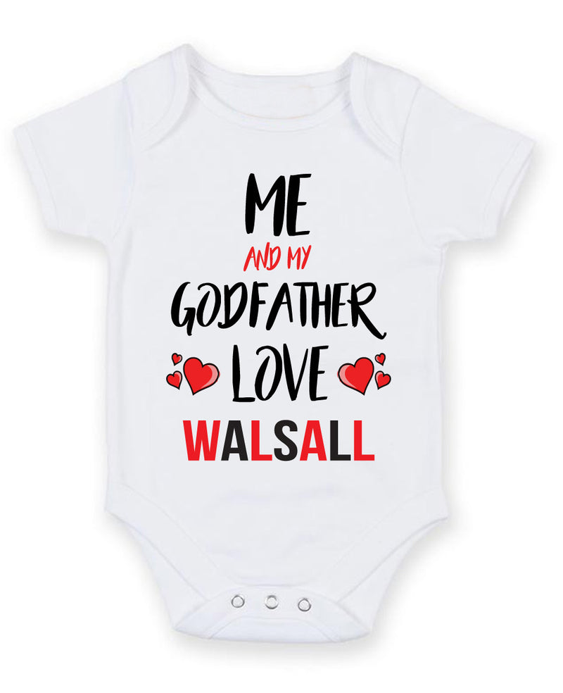 Me and My Godfather Love WALSALL Personalised FOOTBALL TEAM Baby Grow