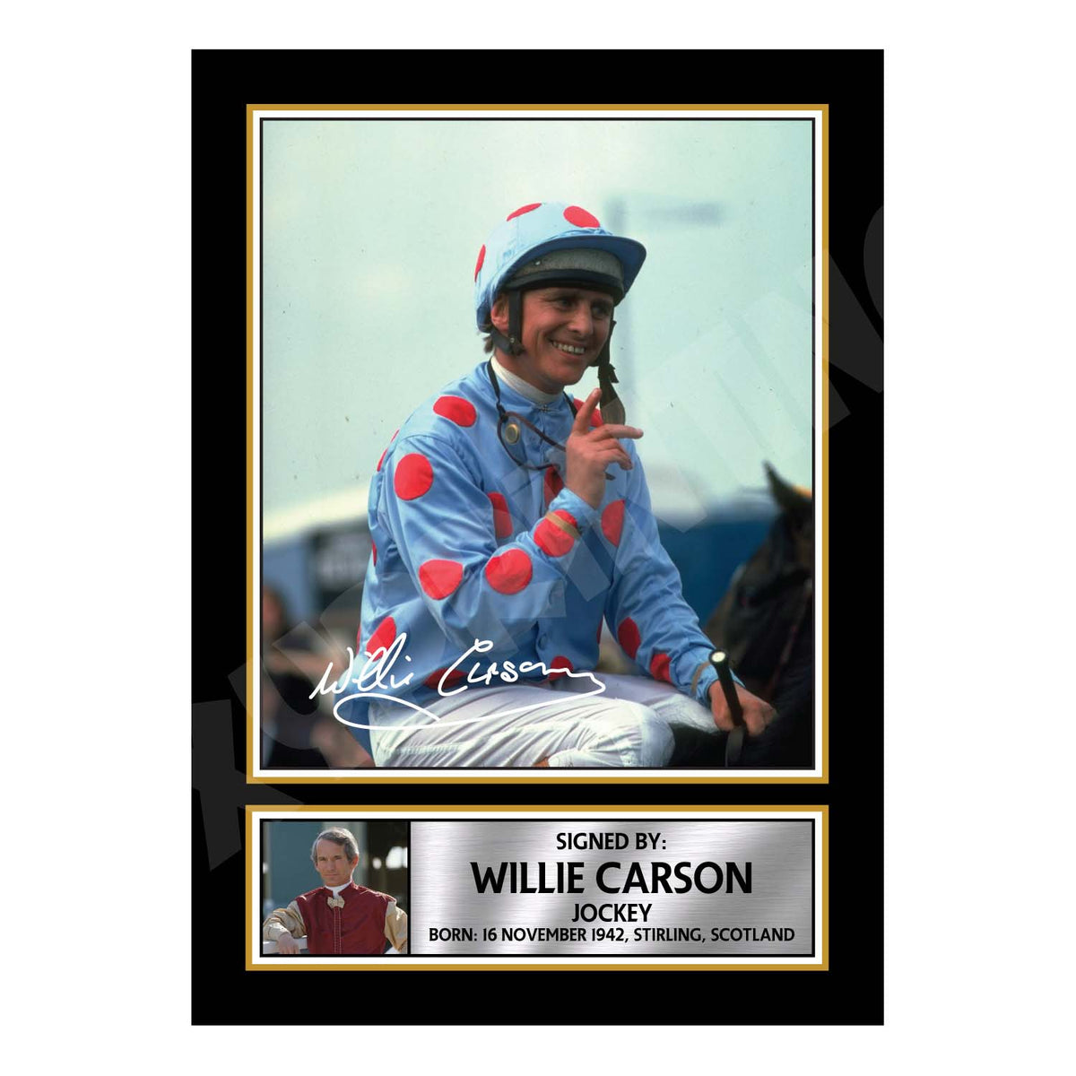 WILLIE CARSON Horse Racer Printed Signature Print – Horse Racing – Willie Carson Horse Racer Printed Signature Print – A1 Print Only