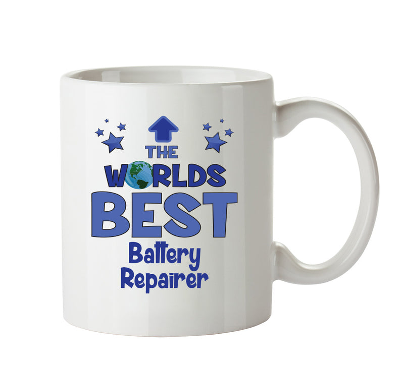 Worlds Best Battery Repairer Mug - Novelty Funny Mug
