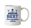 Worlds Best Correspondence Clerk Mug - Novelty Funny Mug
