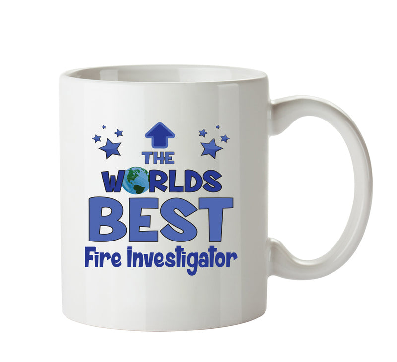 Worlds Best Fire Investigator Mug - Novelty Funny Mug